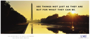 Gallery Image: LMI Government Consulting marketing material that says, "see things not just as they are but for what they can be."