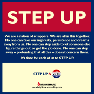 BrightMark Step Up Campaign graphic 4 - step up and vote