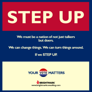 BrightMark Step Up Campaign graphic 8 - your vote matters