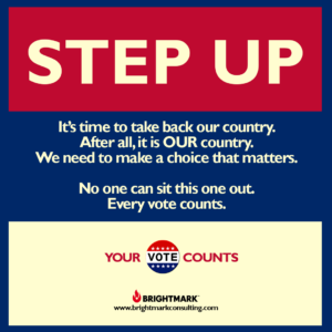 BrightMark Step Up Campaign graphic 9 - every vote counts