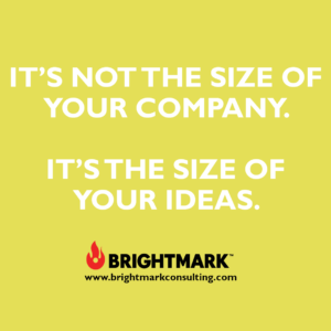 Brand graphics you can use: It's not the size of your company. It's the size of your ideas.